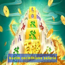 kazim corinthians salario